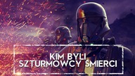 Kim byli SZTURMOWCY ŚMIERCI [HOLOCRON]
