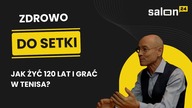 Jak żyć 120 lat i grać w tenisa?