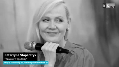 Katarzyna Stoparczyk - Korczak w spódnicy [KS Info]