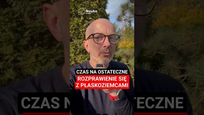 Drżyjcie płaskoziemcy!