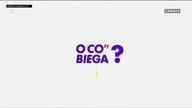 O CO BIEGA (ODCINEK 36) HD