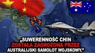 CHINY przechwyciły AUSTRALIJSKI SAMOLOT!