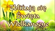 Zbliżają się Święta Wielkanocne, Wielkanoc