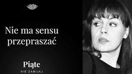 Nie ma sensu przepraszać.  Małgorzata Rozumecka - 5NZ #77