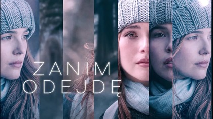 Zaпim odejdę (2017) [Lektor PL] - Befoгe l FaII