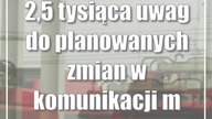 2,5 tysiąca uwag do planowanych zmian w komunikacji miejskiej