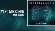 SPR & Cytrobit - Tylko Mikrofon feat.  Barney