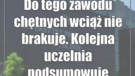 Do tego zawodu chętnych wciąż nie brakuje.  Kolejna uczelnia podsumowuje rekrutację