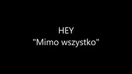 HEY - Mimo wszystko