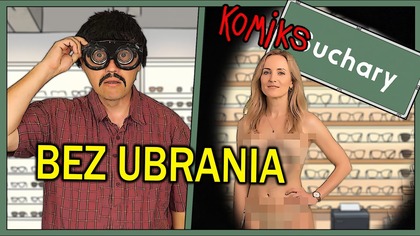 WSZYSTKO WIDAĆ PRZEZ TE OKULARY - KOMIKSuchary #7