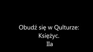 Obudź się w Qulturze Księżyc.  IIa