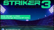 PlayToEarnGames. com: Striker Manager 3: A Web3 Football Manager Metaverse NFT Game - Game Overview