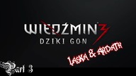 Wiedźmin 3: Dziki Gon - Ardath & Laska - Part 3 - Na ratunek patelni!