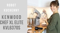 Robot kuchenny z misą, blenderem i maszynką do mielenia - test i opinia o Kenwood Chef XL Elite