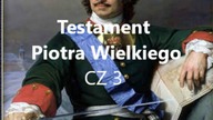 Testament Piotra Wielkiego CZ 3