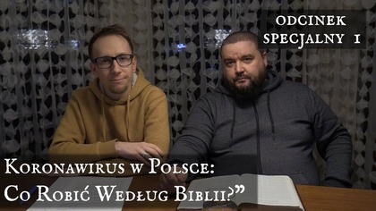 Koronawirus w Polsce - Co Robić Według Biblii?