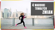 4 Warunki Trwałych Zmian.  Sprawdź!