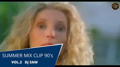 Summer Mix Clip 90s vol. 2 DJ SAW