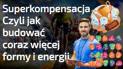 Superkompensacja  jak trenować aby zwiększyć wyniki