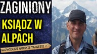 Tajemnicze zaginięcie ks.  Grzywocza w Alpach.  Największe górskie tragedie.