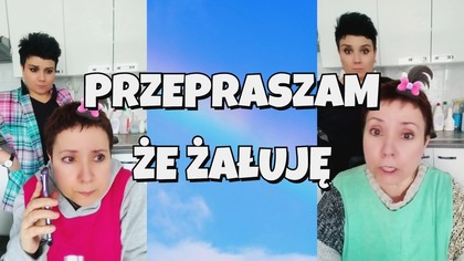 Przepraszam, że ŻAŁUJĘ  bo...  przecież jestem GRZECZNA! 