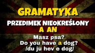Przedimek nieokreślony A AN angielski gramatyka