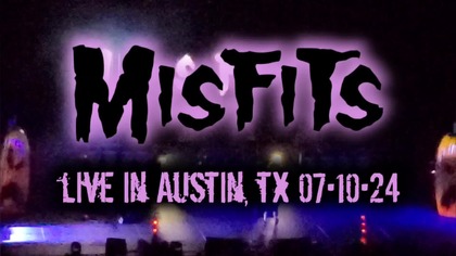 MISFITS - Live in Austin 08/10/24 [FULL SET]