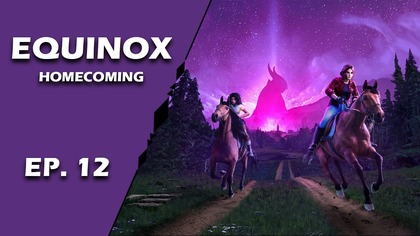  Equinox: Homecoming  ep. 12