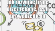 Jak rozwijać firmę przez relacje, czyli prowadzenie mediów społecznościowych.