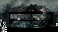This War of Mine [#10] | Dni 27-31 | Drugie podejście