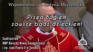 Przed Bogiem zawsze bądź dzieckiem! 