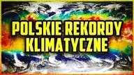 10 REKORDOW KLIMATYCZNYCH W POLSCE