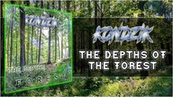 KONDZIK - The Depths Of The Forest (OFFICIAL AUDIO)