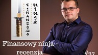 Finansowy ninja Michała Szafrańskiego - recenzja #37