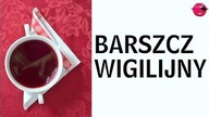 Barszcz wigilijny !!! - [Atlas Smaków]