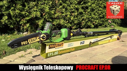 Wysięgnik teleskopowy PROCRAFT EP3. 0R Prawie rewolucyjne rozwiązanie do Twojego ogrodu