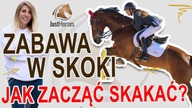 Jak zacząć skakać konno - czyli zabawa w skoki