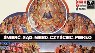 ŚMIERĆ-SĄD-NIEBO-CZYŚCIEC-PIEKŁO /DZIEJEsię wKOŚCIELE/