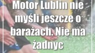 Motor Lublin nie myśli jeszcze o barażach.  Nie ma żadnych kalkulacji