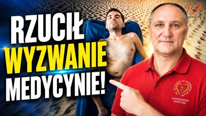 Rzucił Wyzwanie Całej Współczesnej Medycynie! 16 Czerwca 2015 Roku Aleksander Haretski .