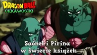 Saonel i Pirina w świecie książek /Dragon Ball Ciekawostki