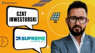 CZAT INWESTORSKI ZE SPÓŁKĄ SUPREME ENERGY