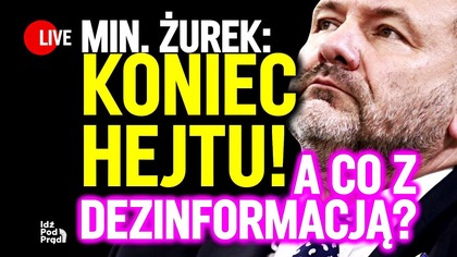 Min.  Żurek: koniec hejtu! A co z dezinformacją? | IPP