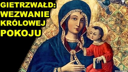 GIETRZWAŁD: WEZWANIE KROLOWEJ POKOJU