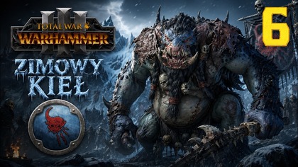 Total War: Warhammer III - Throgg - Zimowy Kieł #6 Imperia Śmiertelnych (#gameplay #PL, #zagrajmy)