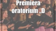 Premiera oratorium Dla ocalałych dom (zdjęcia)