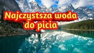 309. Super Czysta Woda Do Picia