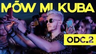 MÓW MI KUBA - Odcinek 2