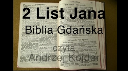 2 List Jana Biblia Gdańska czyta Andrzej Kojder