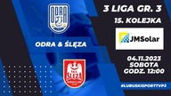 ODRA Skrzynie Zając Bytom Odrzański - Ślęza Wrocław - LIVE - 04. 11. 2023r.  - godz. 12. 00